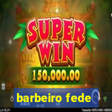 barbeiro fede